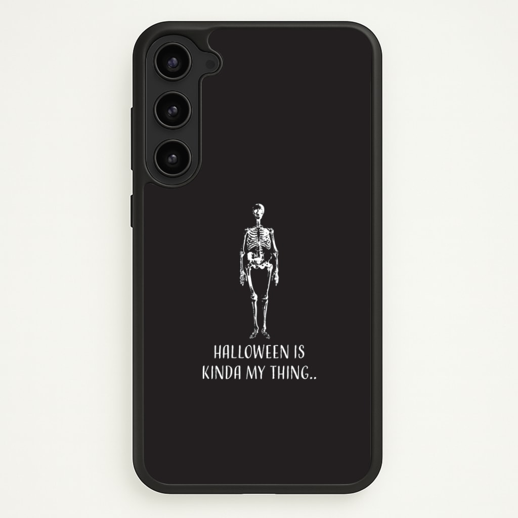 Halloween Is Kinda My Thing.. Galaxy S23 Plus Case
