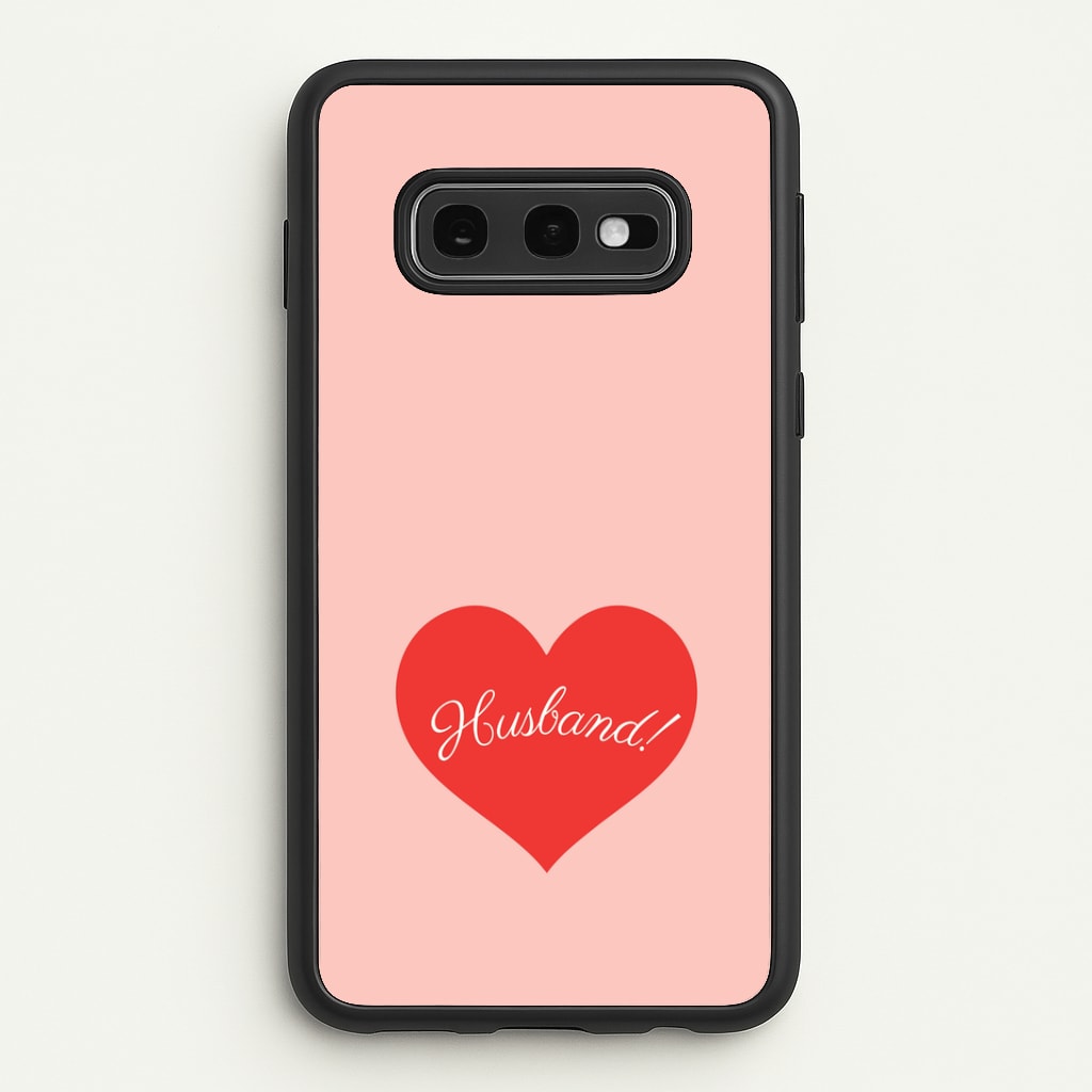 Husband! Galaxy S10e Case