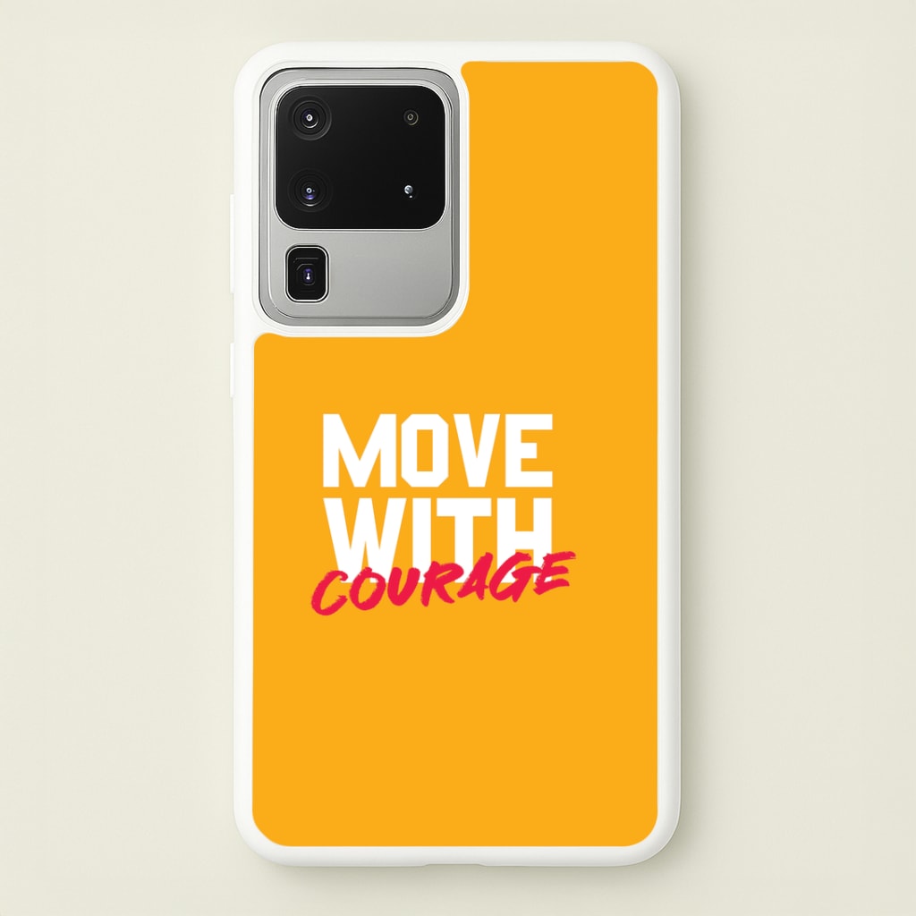 Move With Courage Galaxy S20 Ultra Case