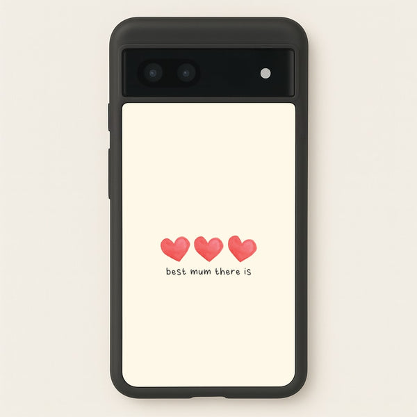 Best Mum There Is Google Pixel 7a Case