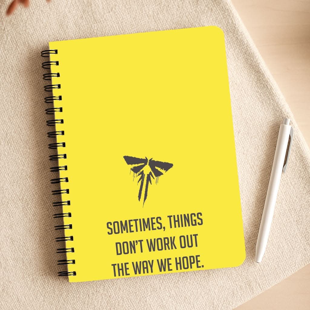 Sometime's Things Don't Work Out The Way We Hope Notepad