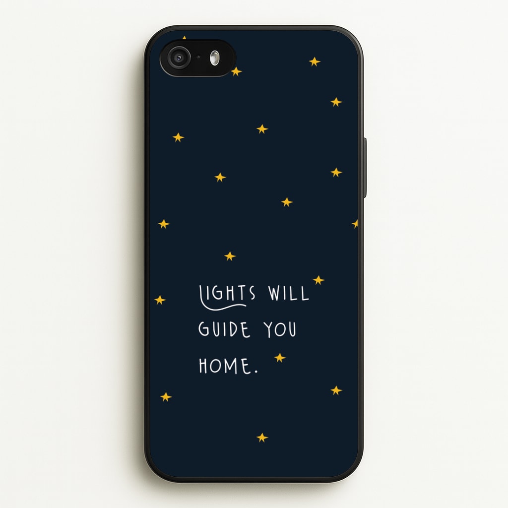 Lights Will Guide You Home iPhone 5 / 5s / SE 2016 Case