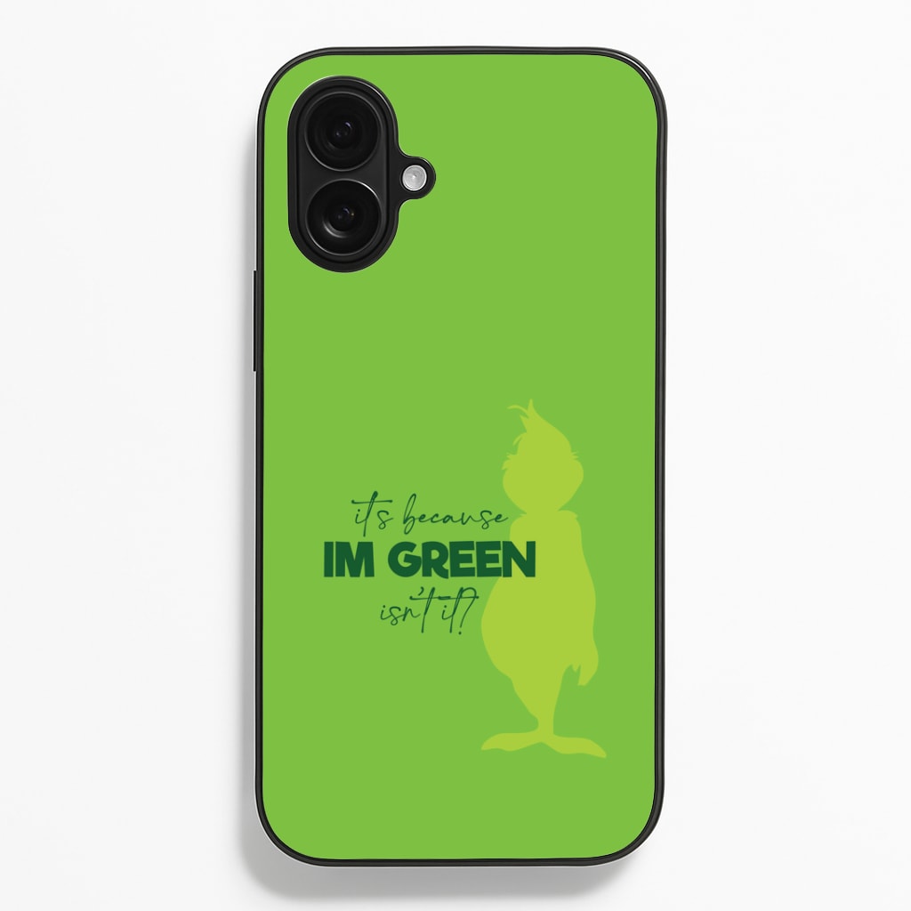 Because I'm Green iPhone 16 Plus Case