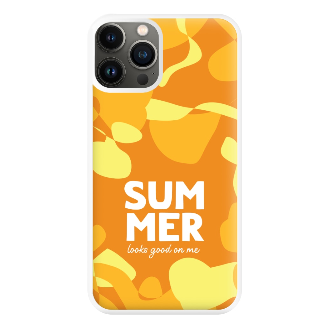 Summer Looks Good On Me iPhone 13 Pro Max Case