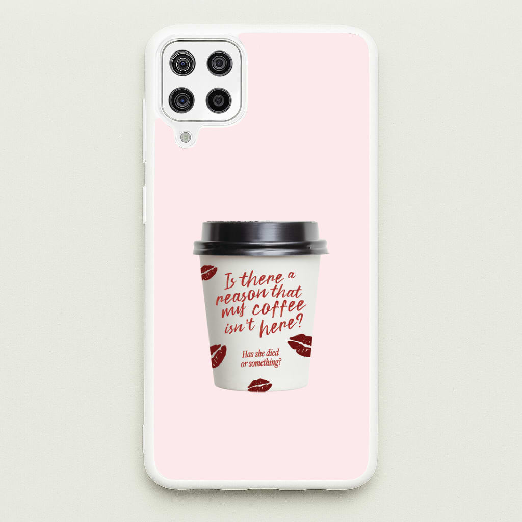 Where's My Coffee?! Galaxy A12 Case