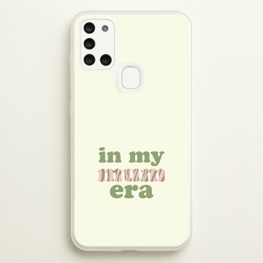 In My Mum Era Galaxy A21s Case
