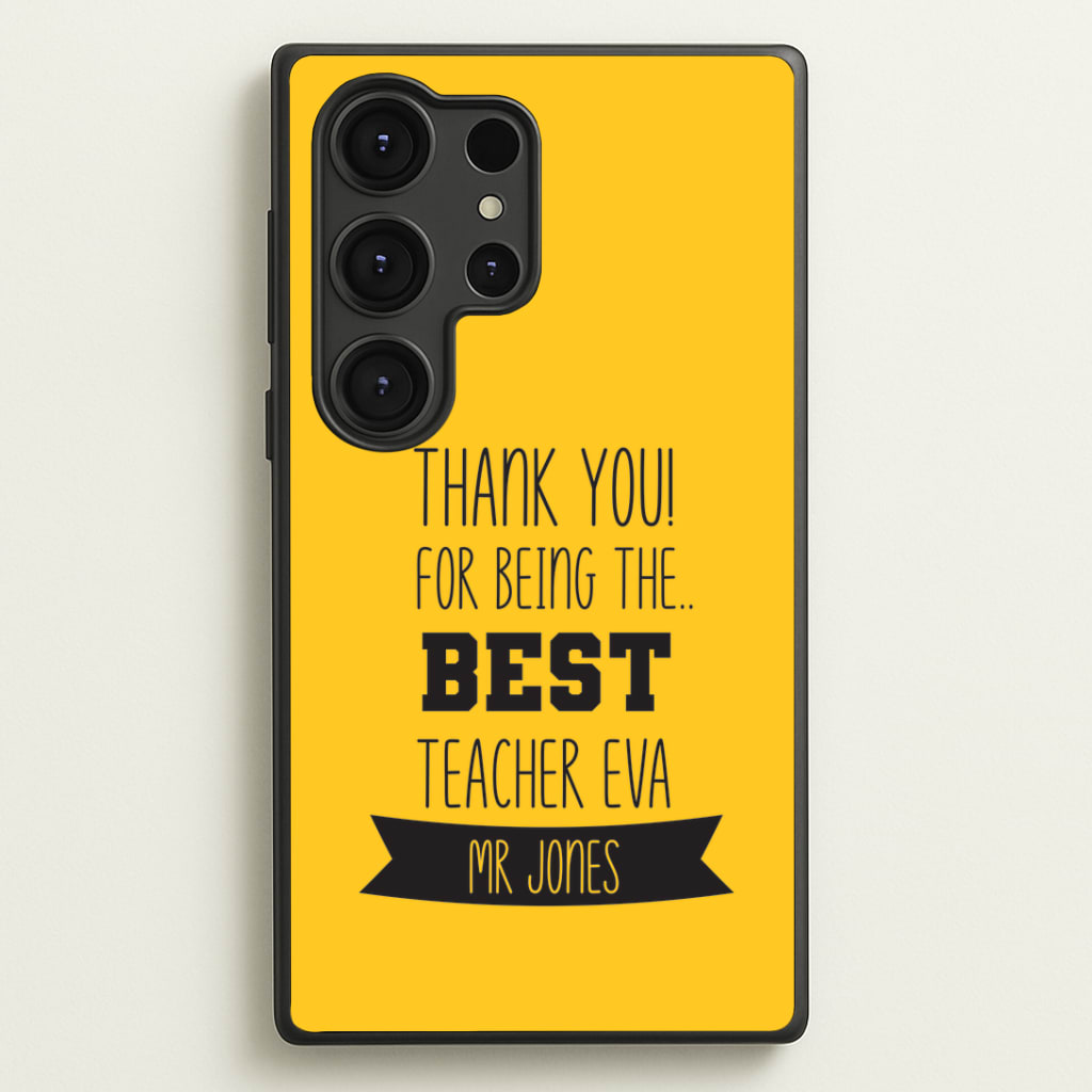 Thank You For Being The Best Teacher Galaxy S25 Ultra Case