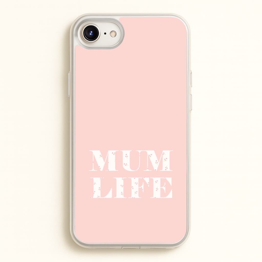 Mum Life iPhone 6 / 7 / 8 / SE Case