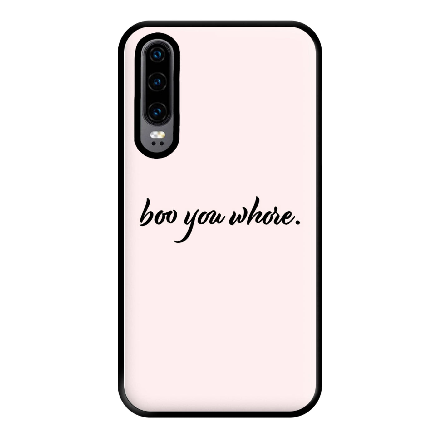 Boo You Whore - Mean Girls Phone Case