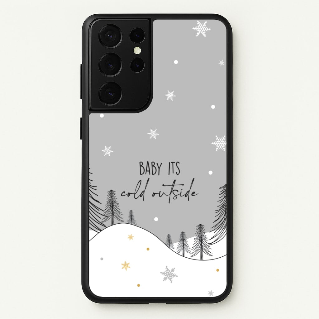 Baby It's Cold Outisde Landscape Galaxy S21 Ultra Case