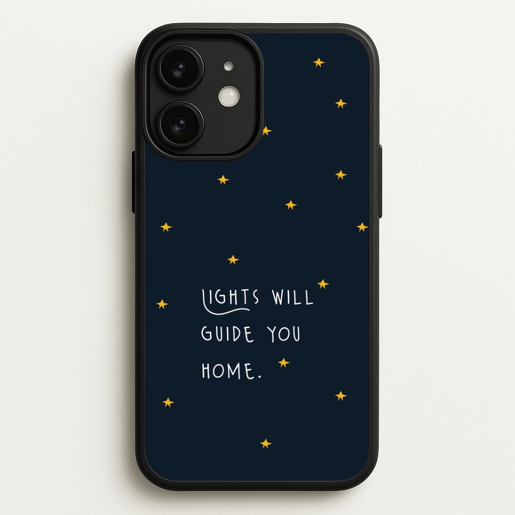 Lights Will Guide You Home iPhone 11 Case