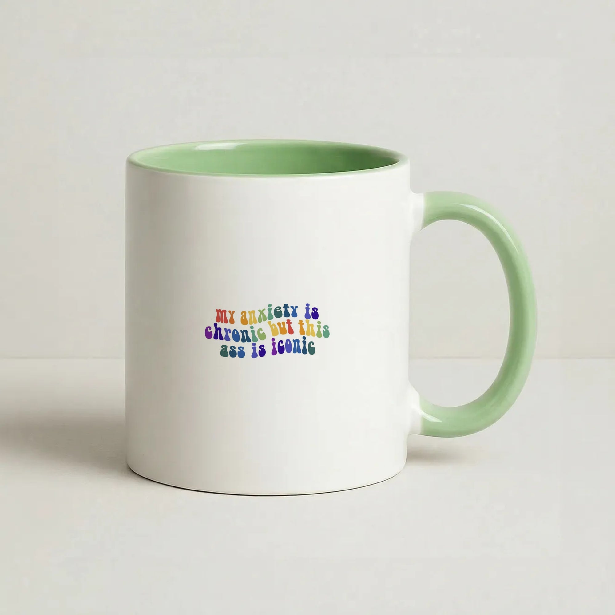 My Anxiety Is Chronic But This Ass Is Iconic - TikTok Coffee Green Mug