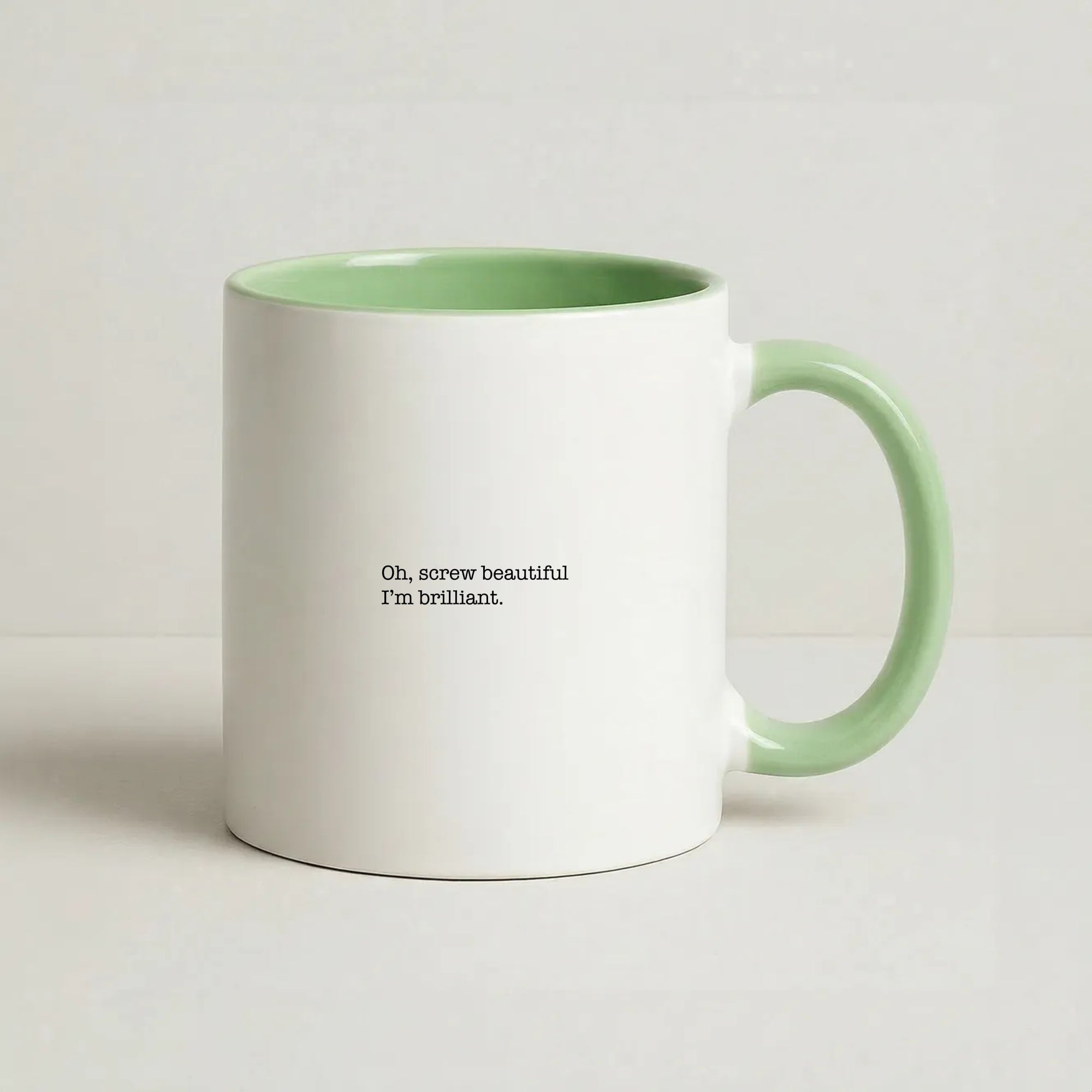 Oh, Screw Beautiful I'm Brilliant - Grey's Coffee Green Mug