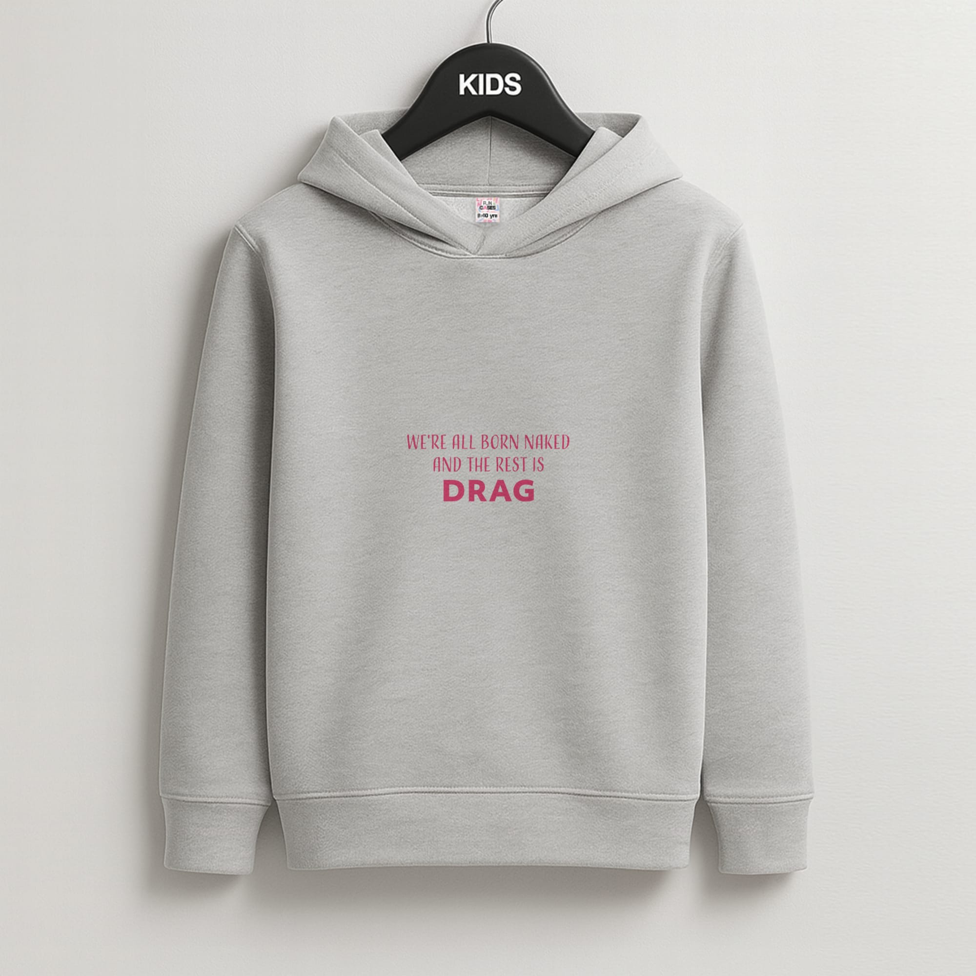 We're All Born Naked And The Rest Is Drag - Drag Queen Kids Grey Hoodie