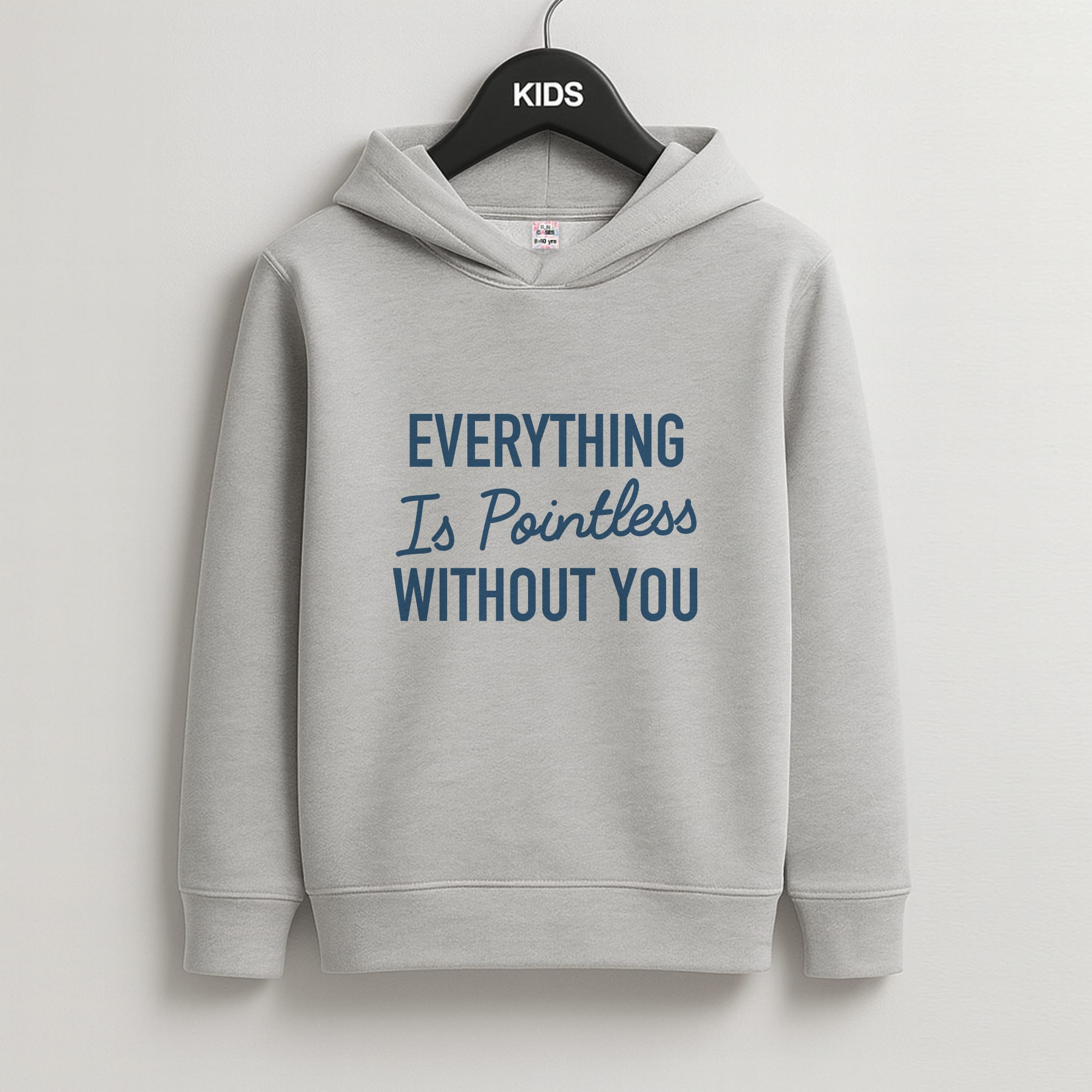 Everything Is Pointless Without You Kids Grey Hoodie