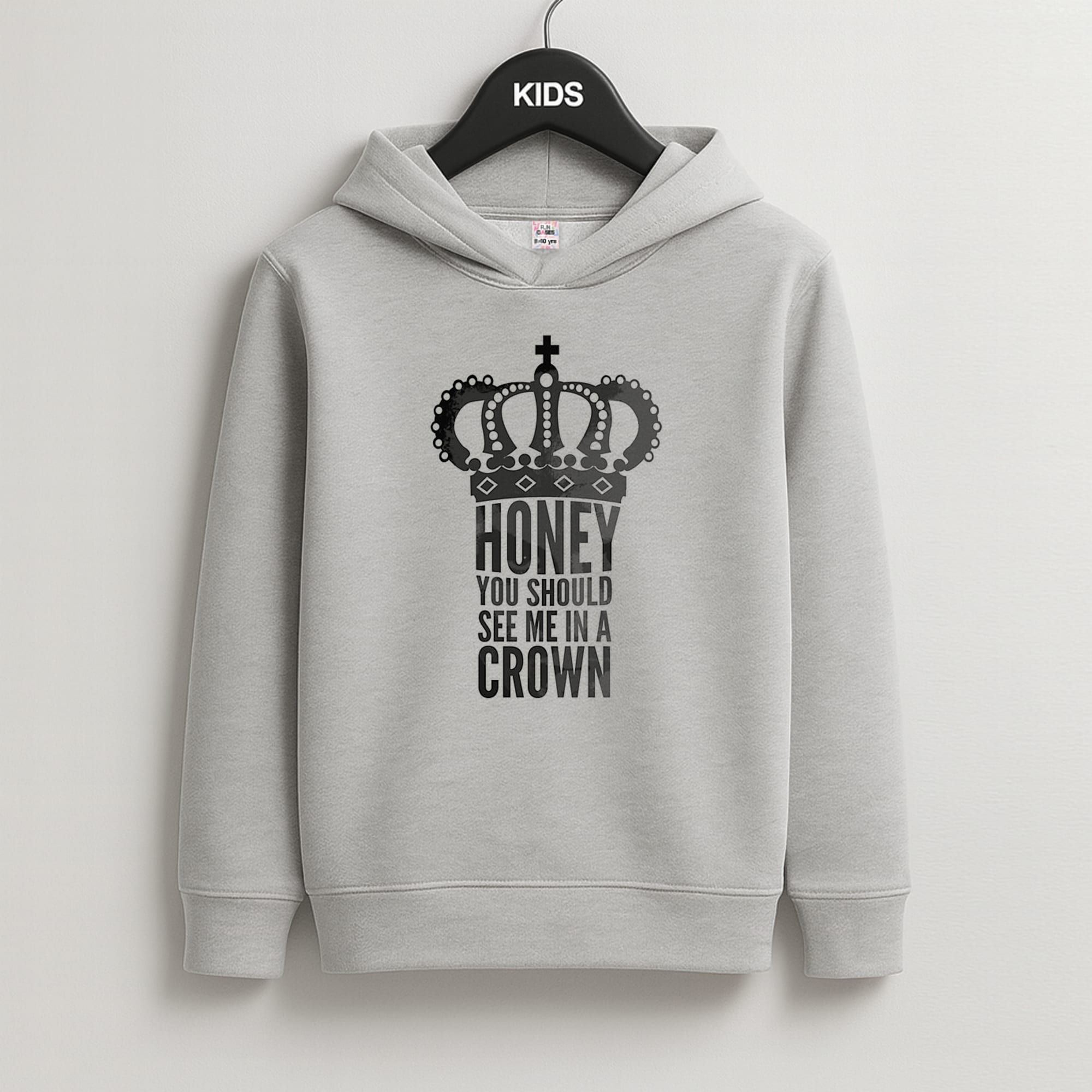 Honey You Should See Me In A Crown Kids Grey Hoodie
