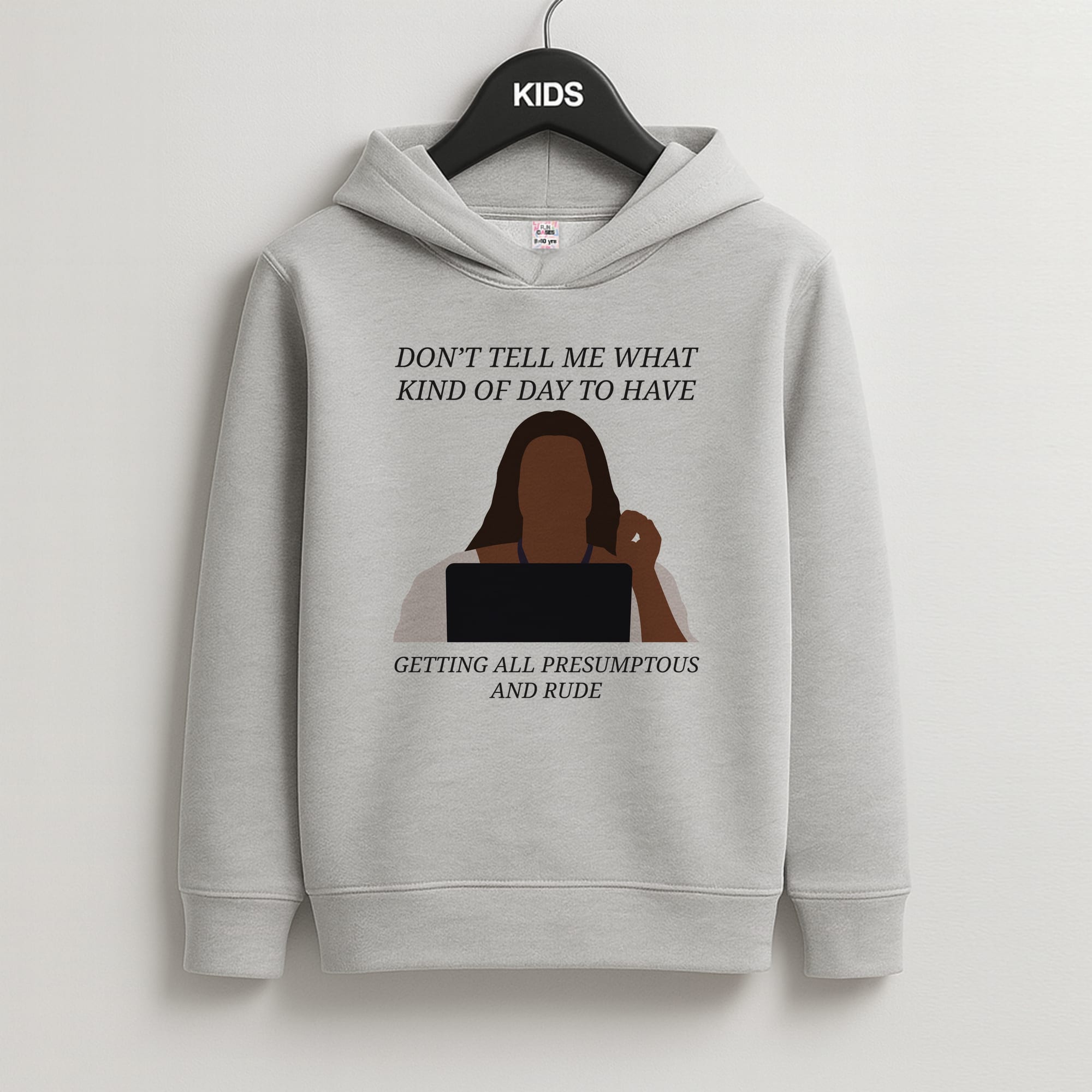 Don't Tell Me What Kind Of Day To Have Kids Grey Hoodie