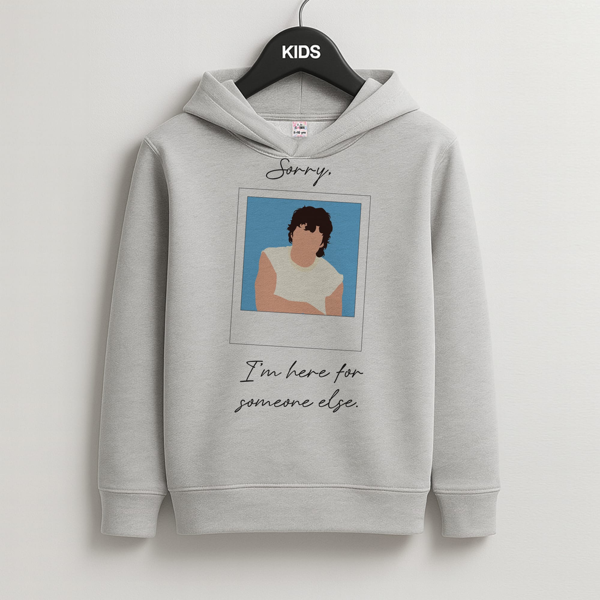 Sorry, I'm Here For Someone Else Kids Grey Hoodie