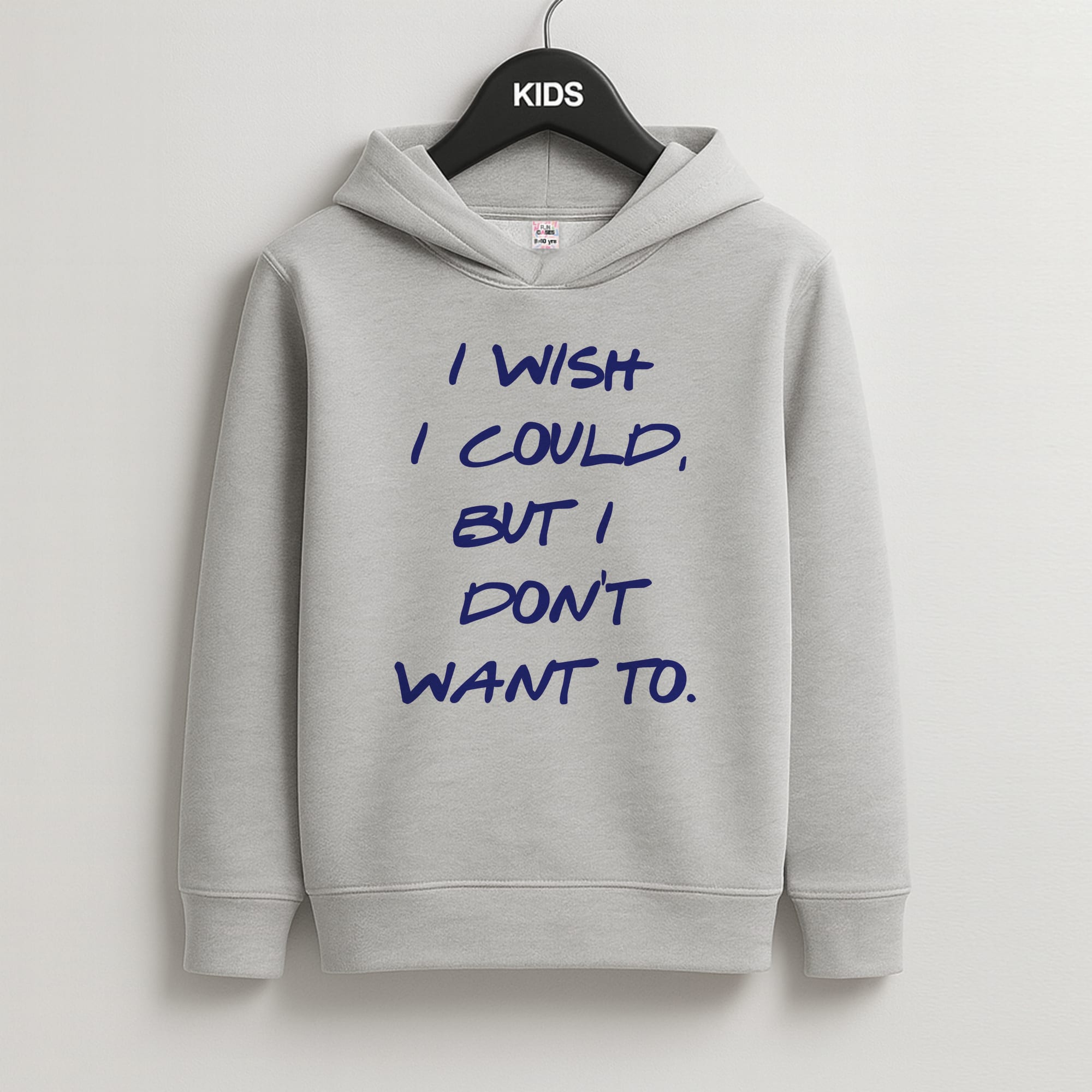 I Wish I could But I Don't Want To Kids Grey Hoodie