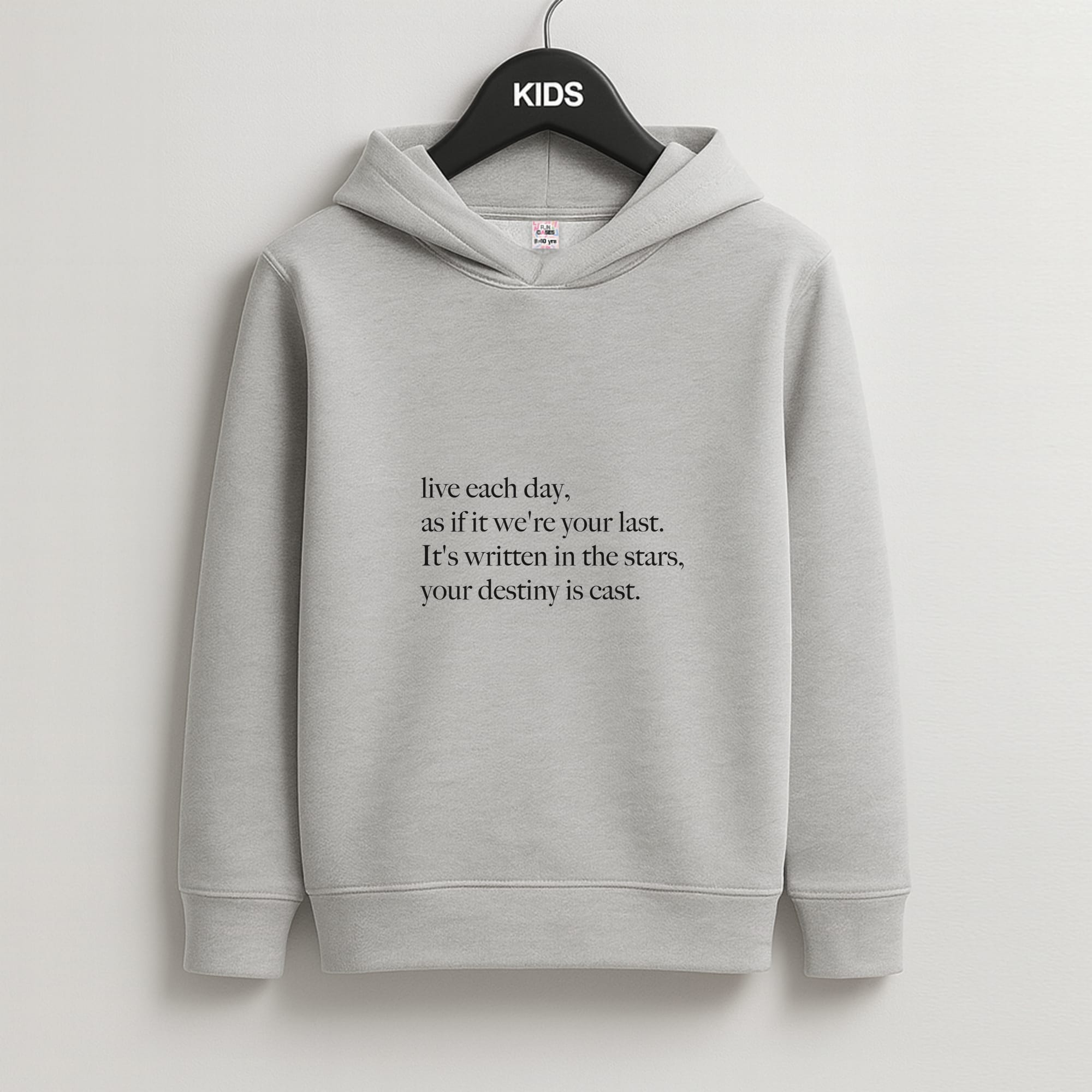 Live Each Day As If It We're Your Last Kids Grey Hoodie