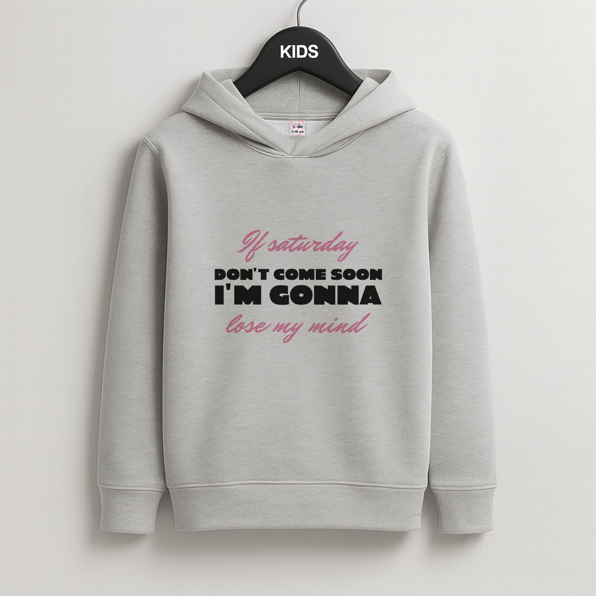 If Saturday Don't Come Soon Kids Grey Hoodie