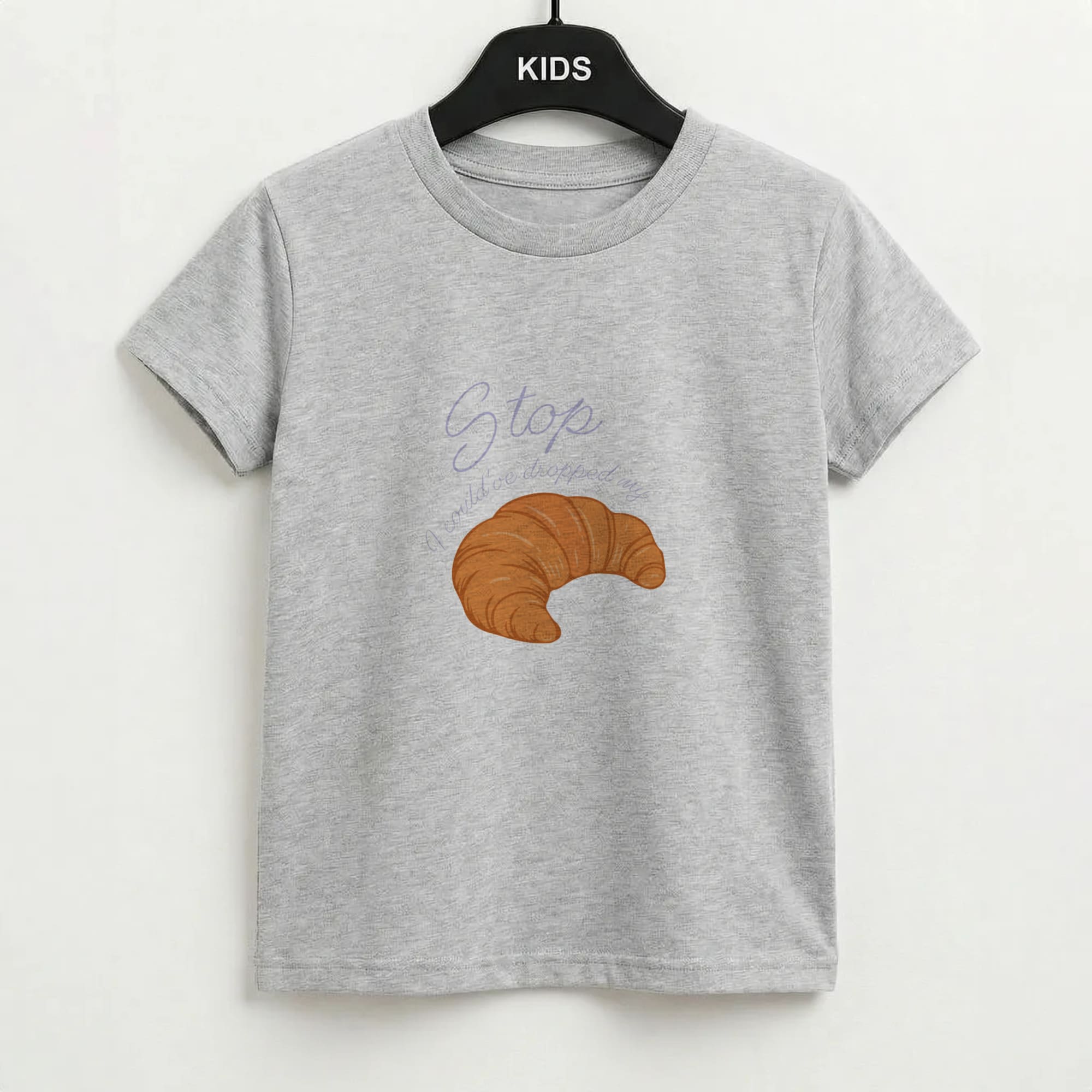 Stop I Could Have Dropped My Croissant - TikTok Kids T-Shirt