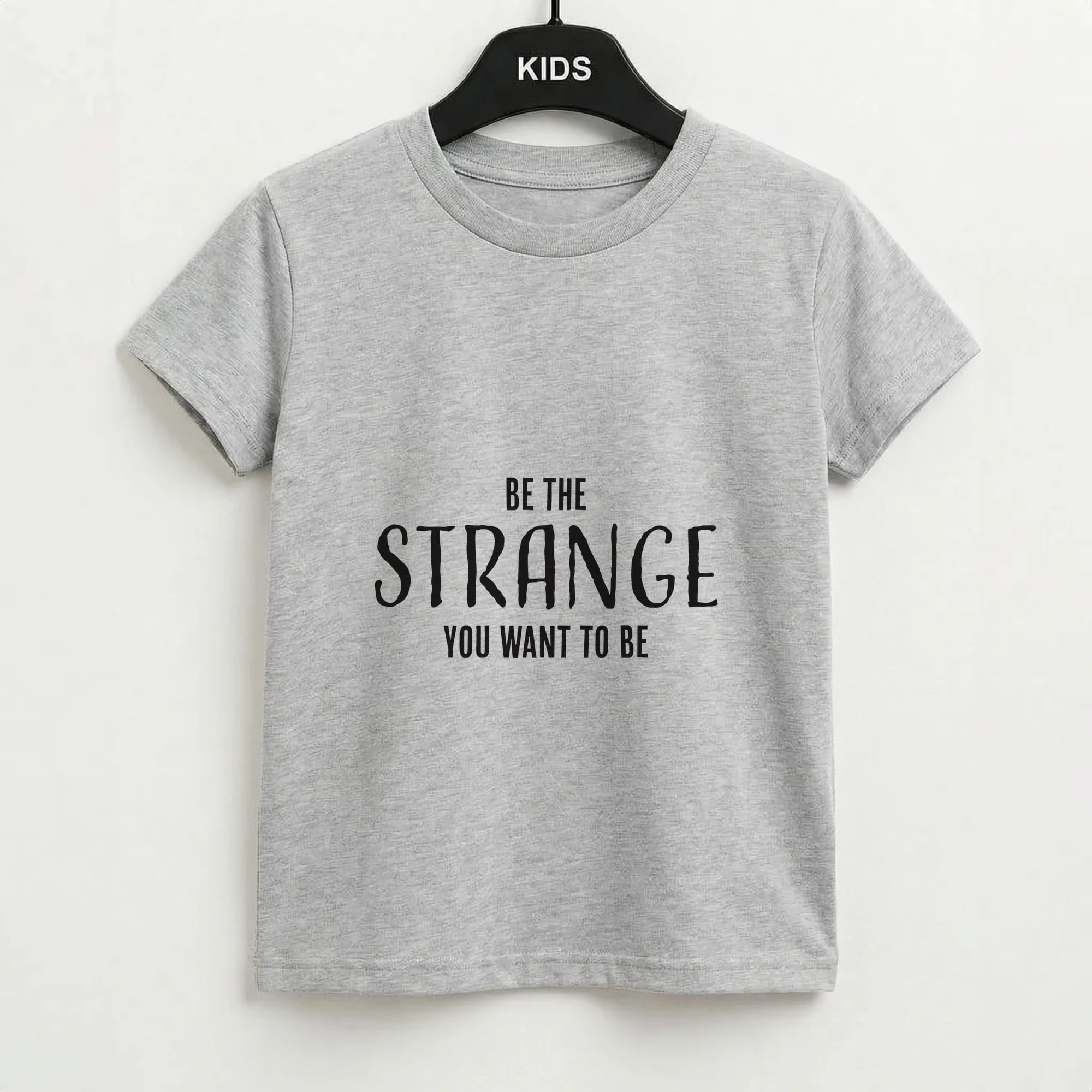 Be The Strange You Want To Be Kids T-Shirt
