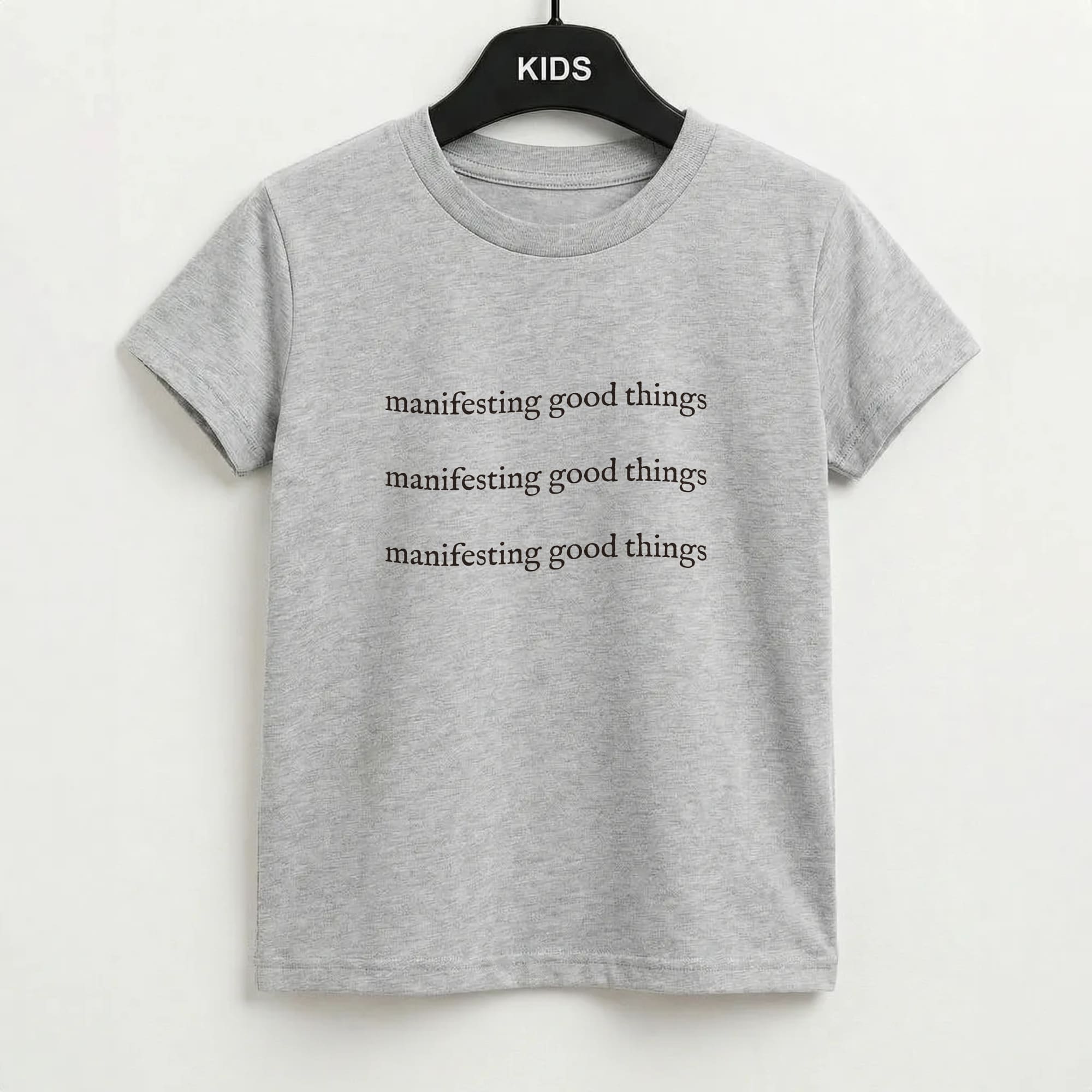 Manifesting Good Things Kids T-Shirt