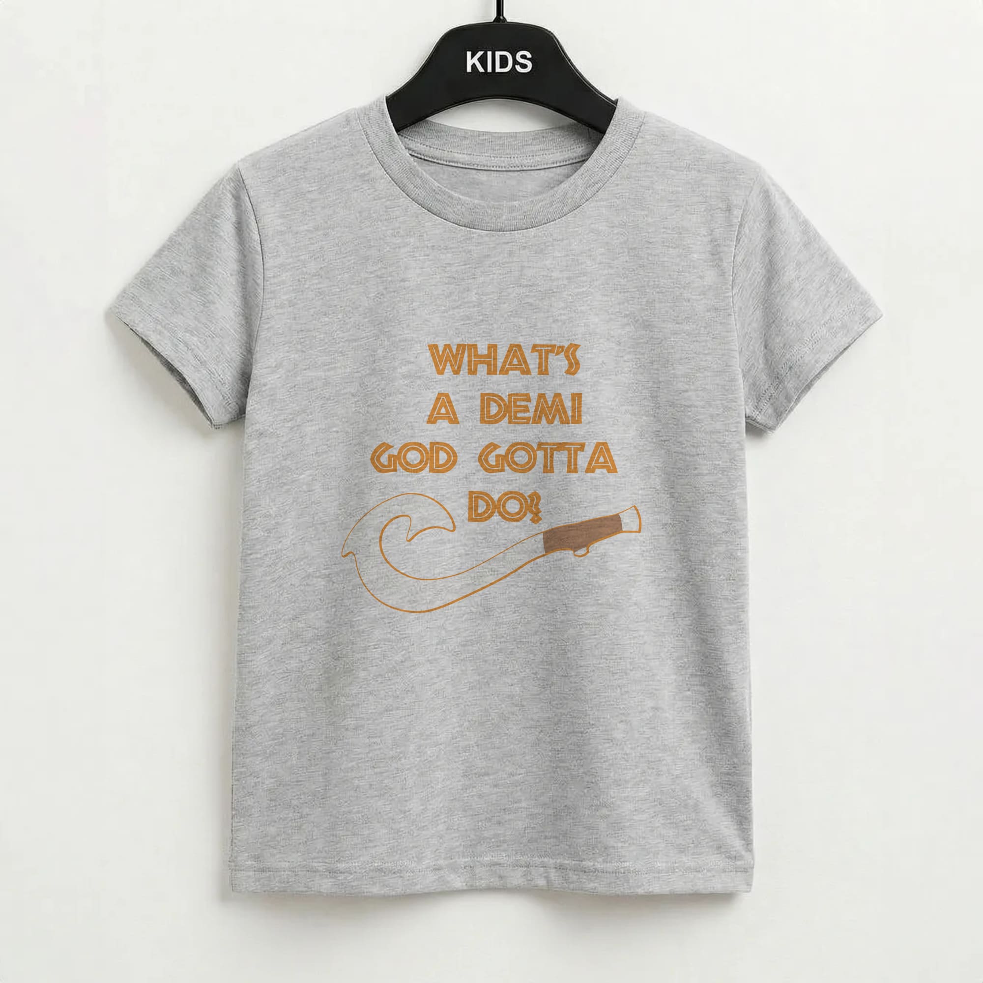 What's A Demi God Kids T-Shirt