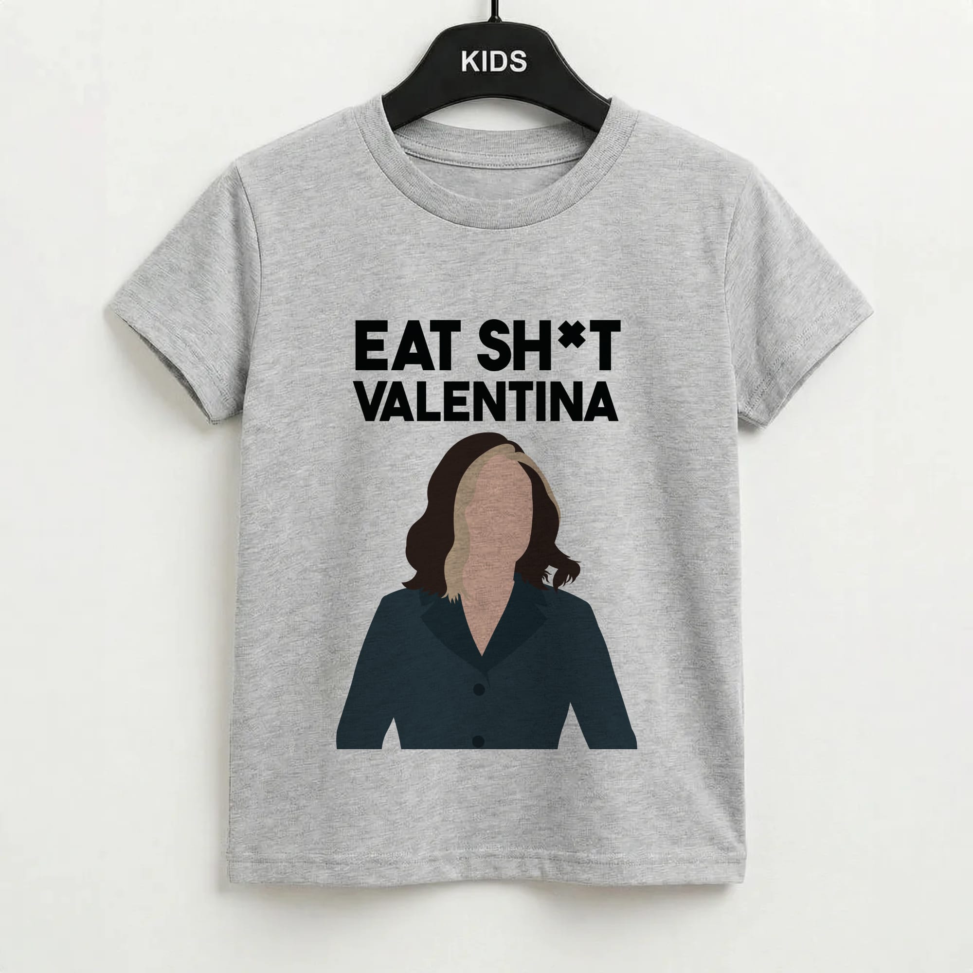 Eat Sh*t Valentina Kids T-Shirt