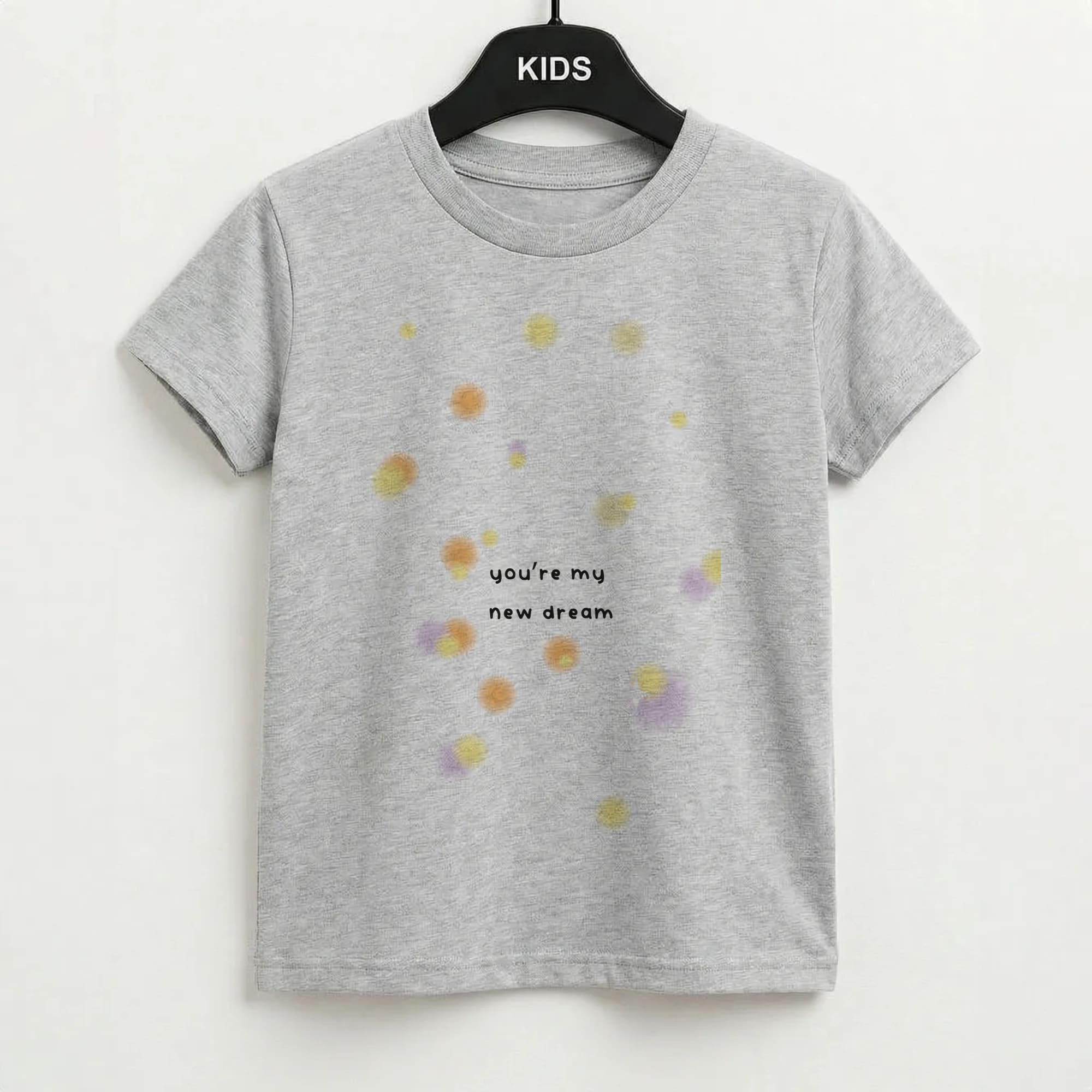 You're My New Dream Kids T-Shirt