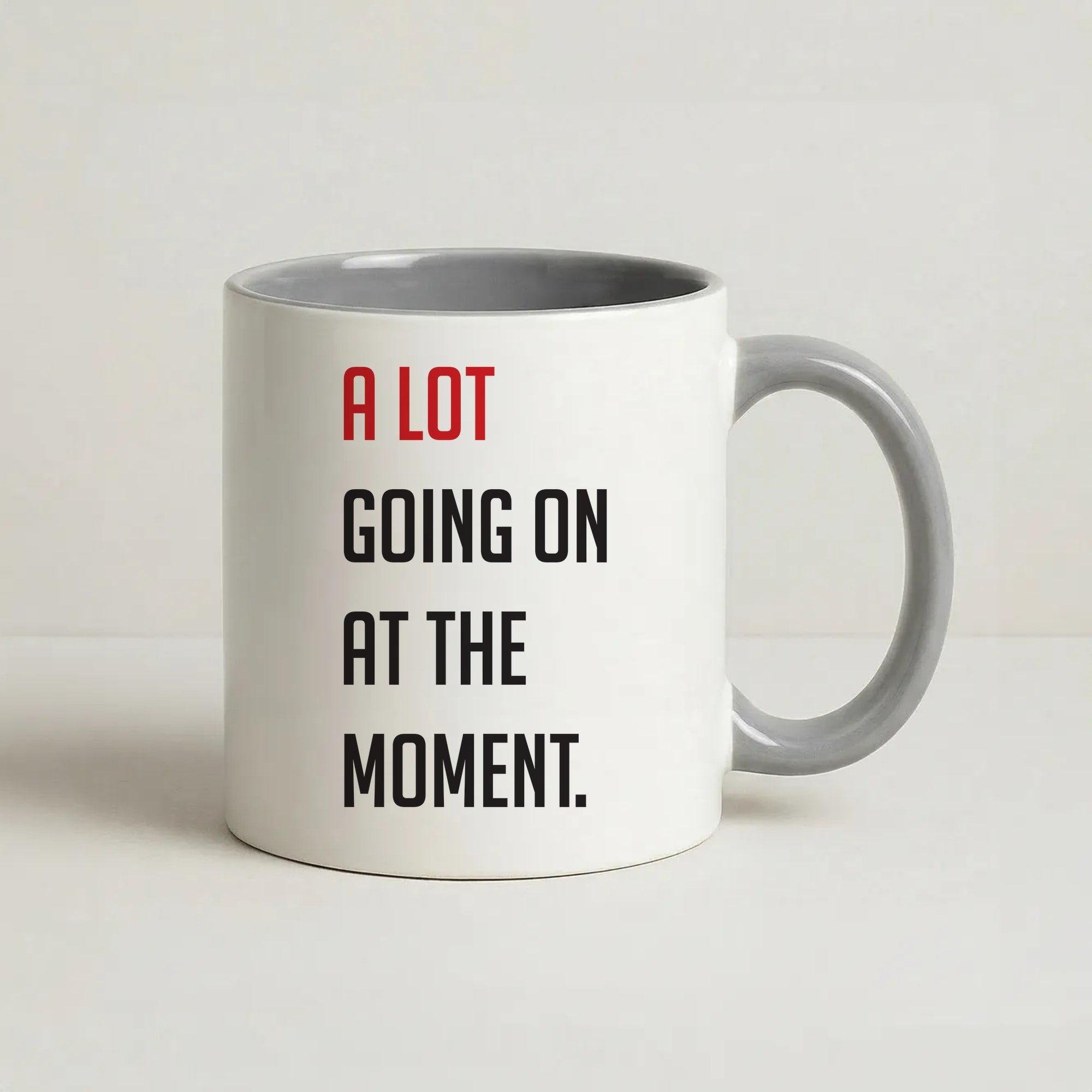 A Lot Going On At The Moment - Taylor Coffee Grey Mug