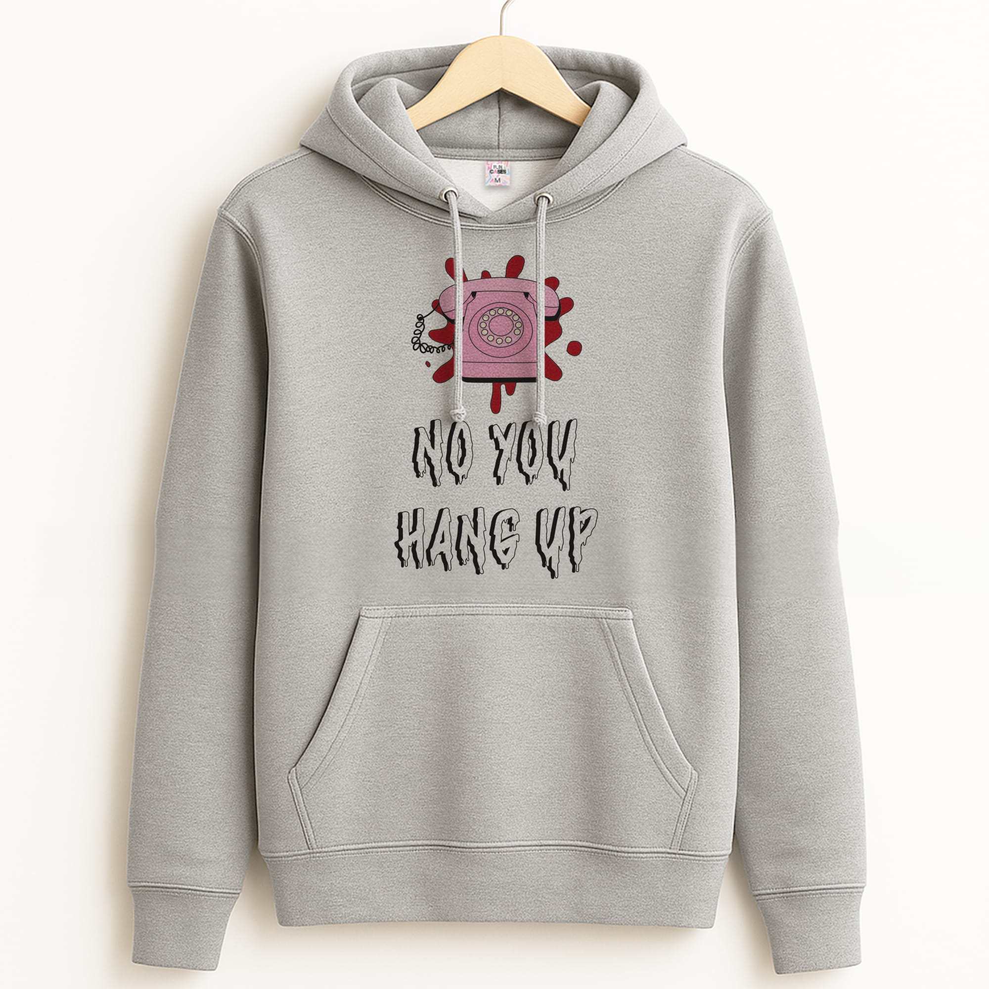 No You Hang Up Grey Hoodie