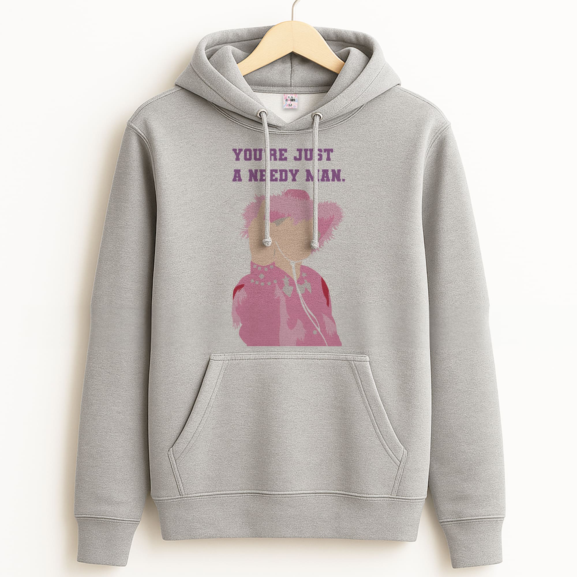 You're Just A Needy Man Grey Hoodie