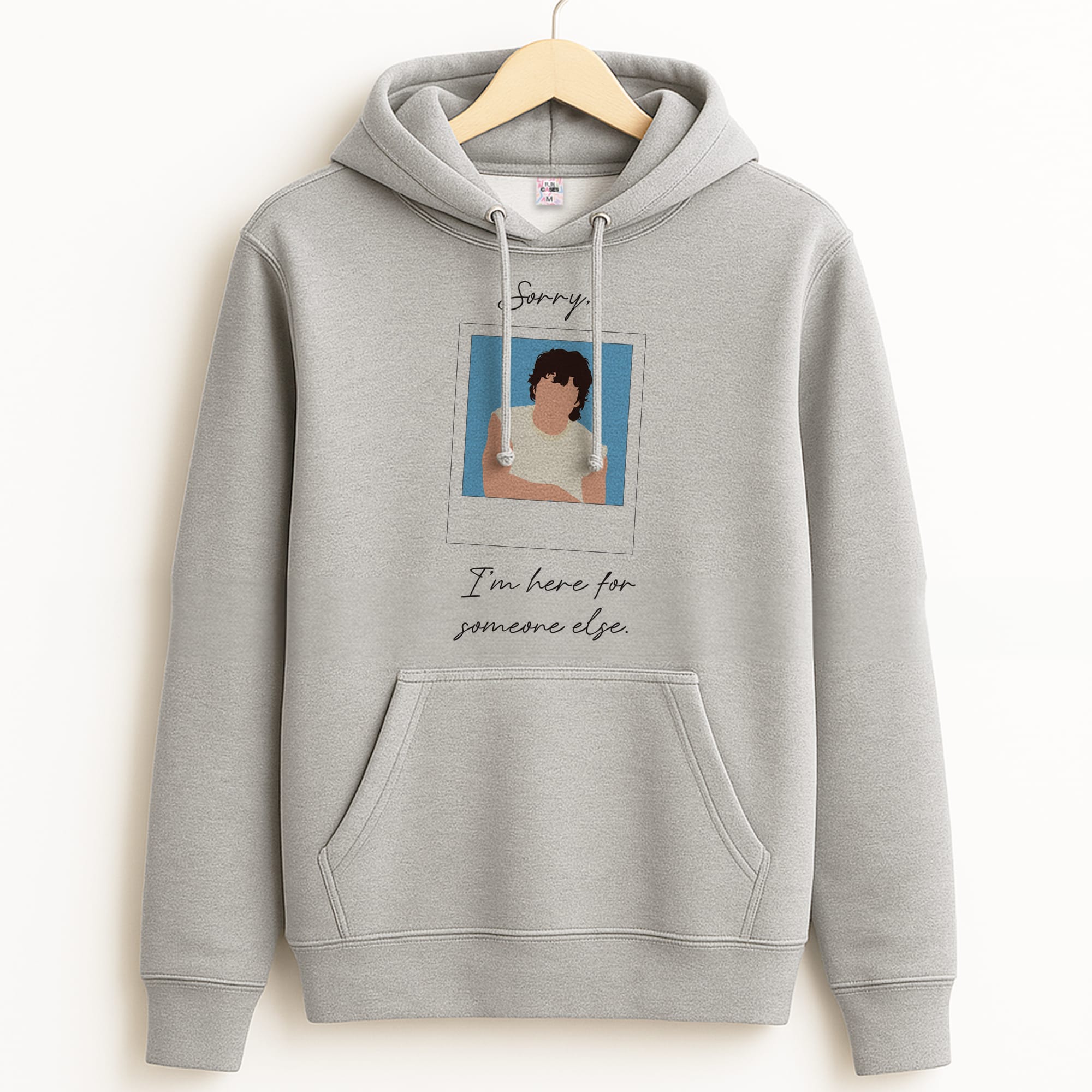 Sorry, I'm Here For Someone Else Grey Hoodie