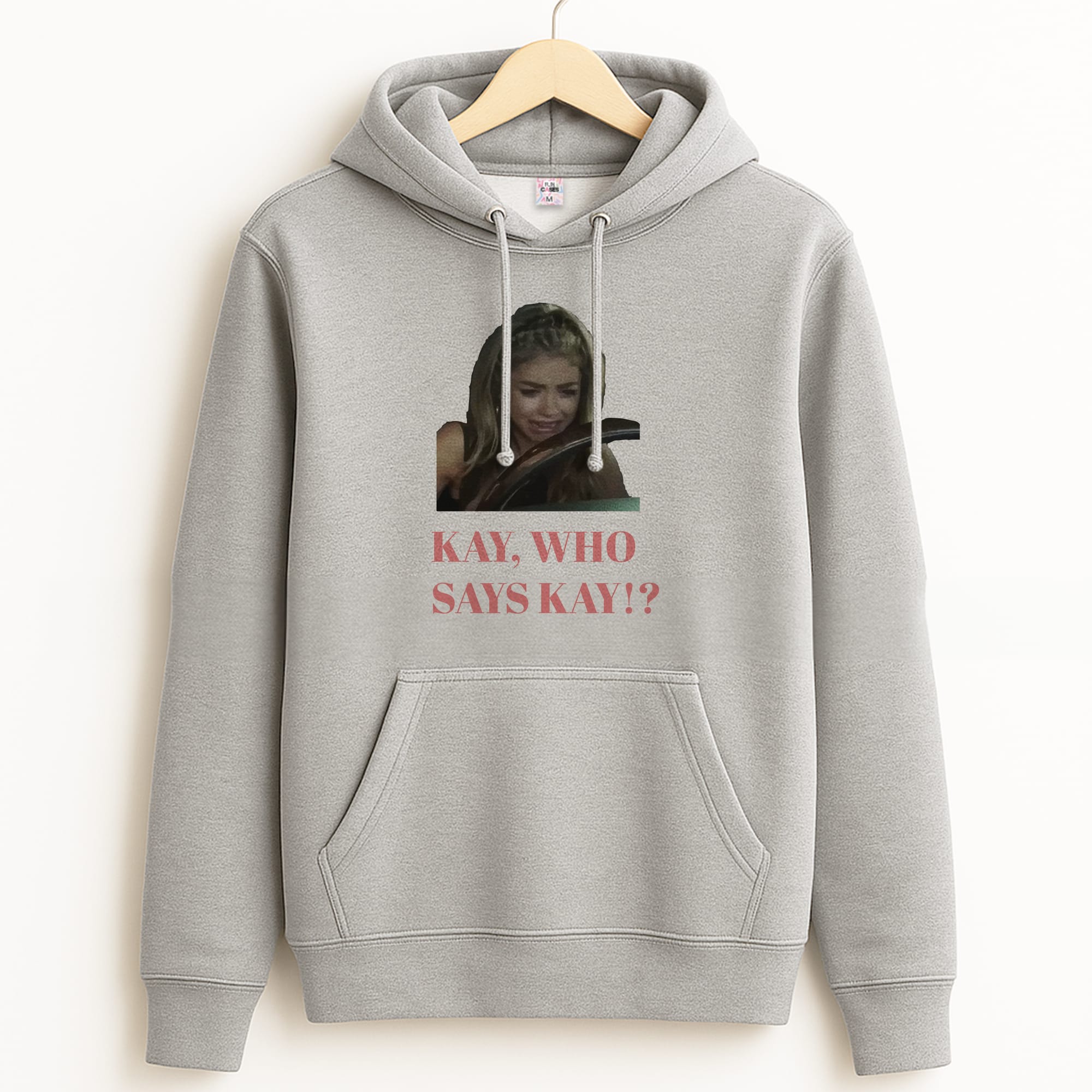Kay, Who Says Kay!? Grey Hoodie