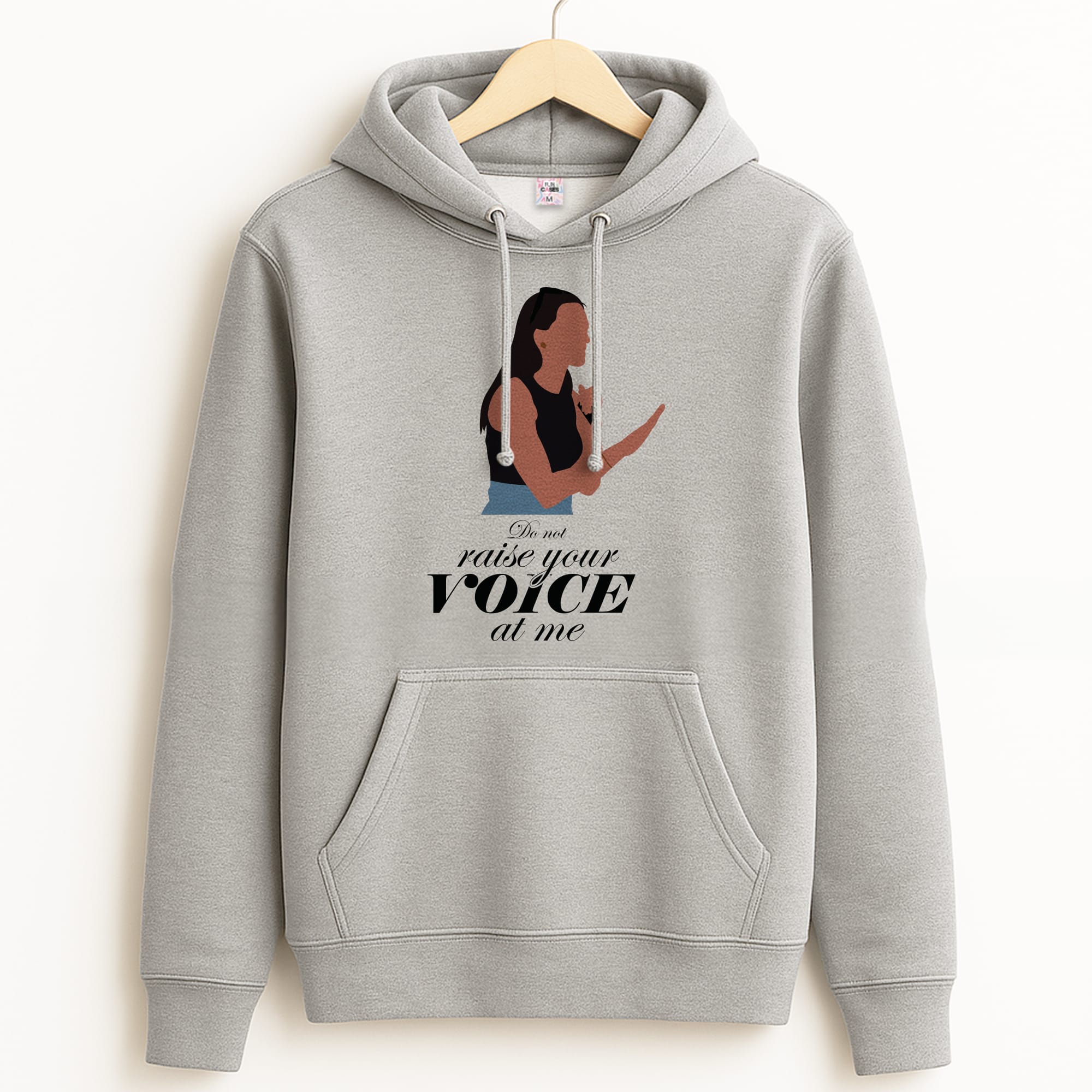 Don't Raise Your Voice At Me Grey Hoodie