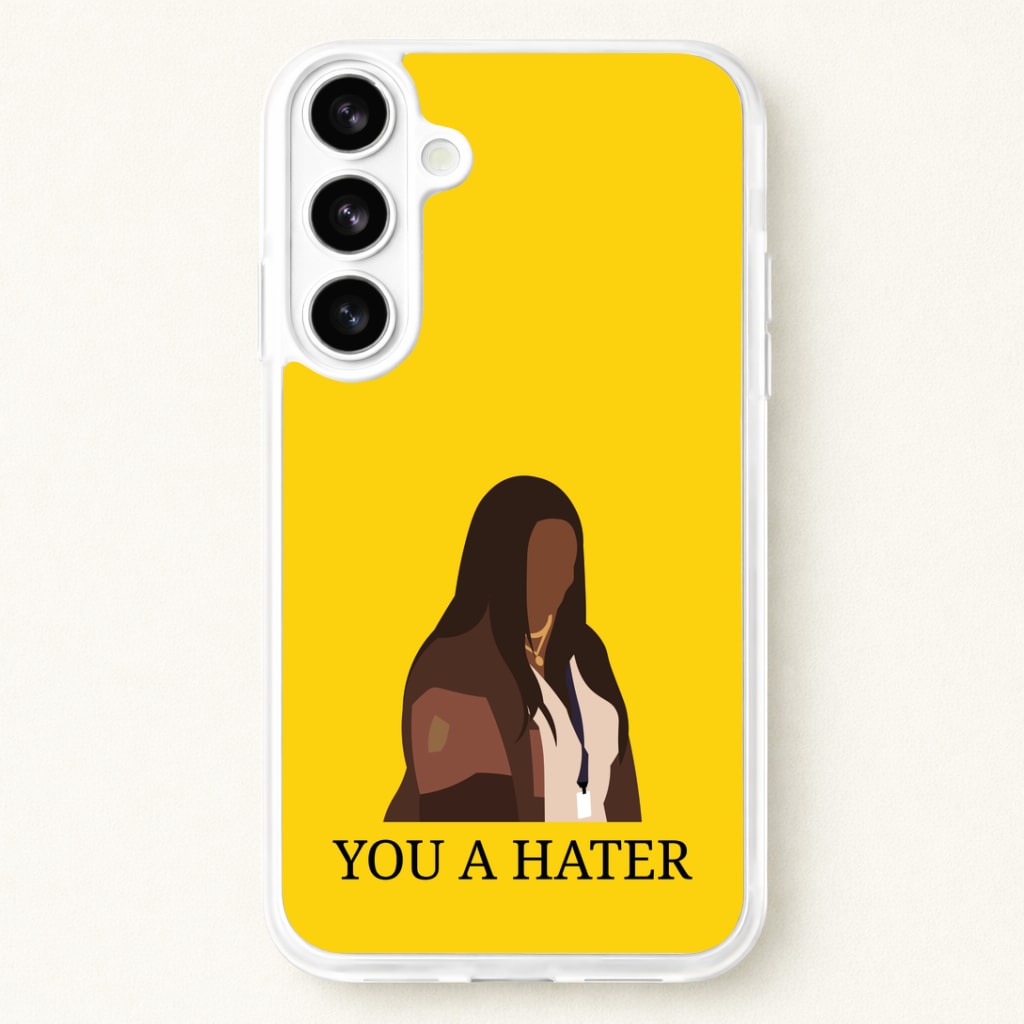 You A Hater Phone Case for Galaxy S26 Plus