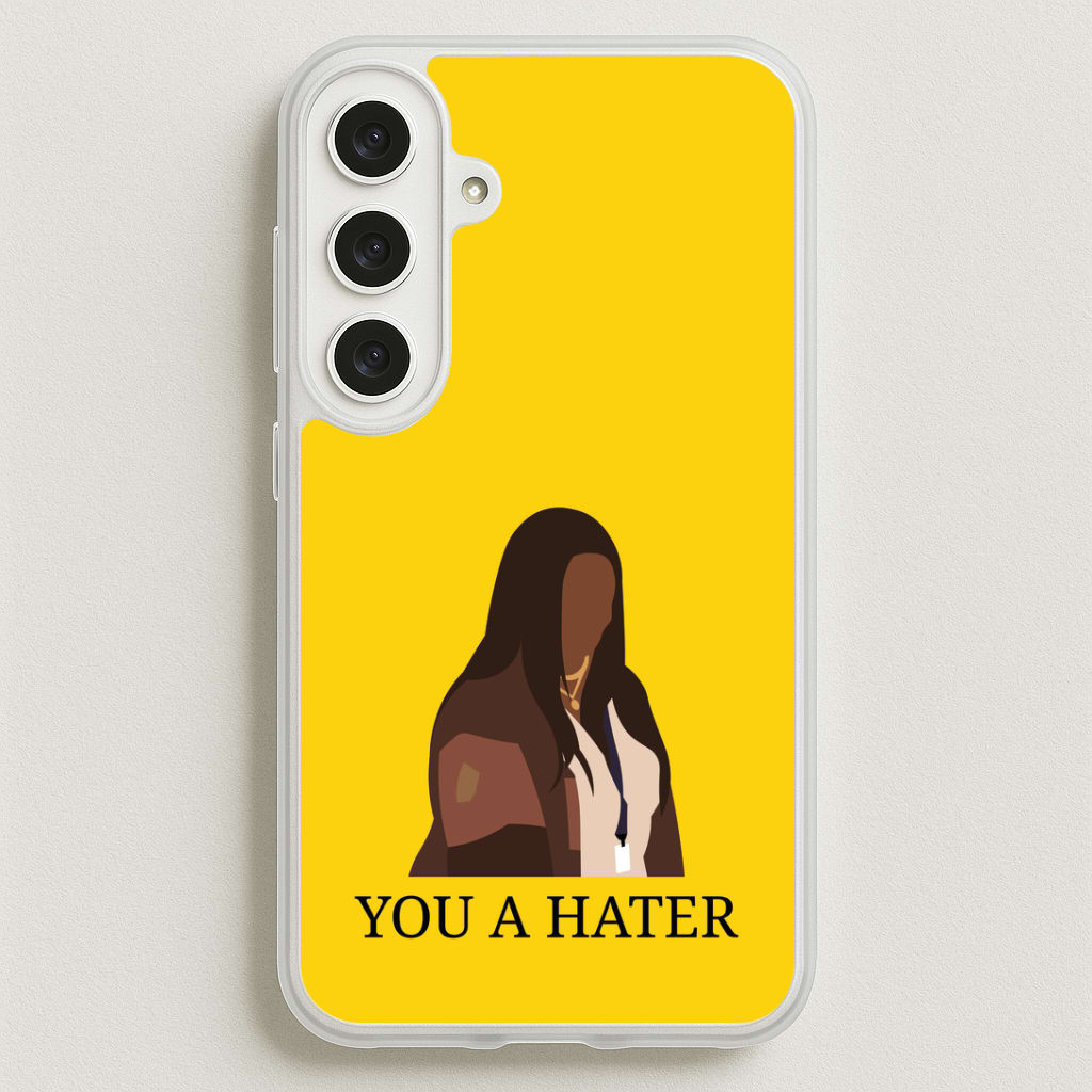 You A Hater Phone Case for Galaxy S25FE