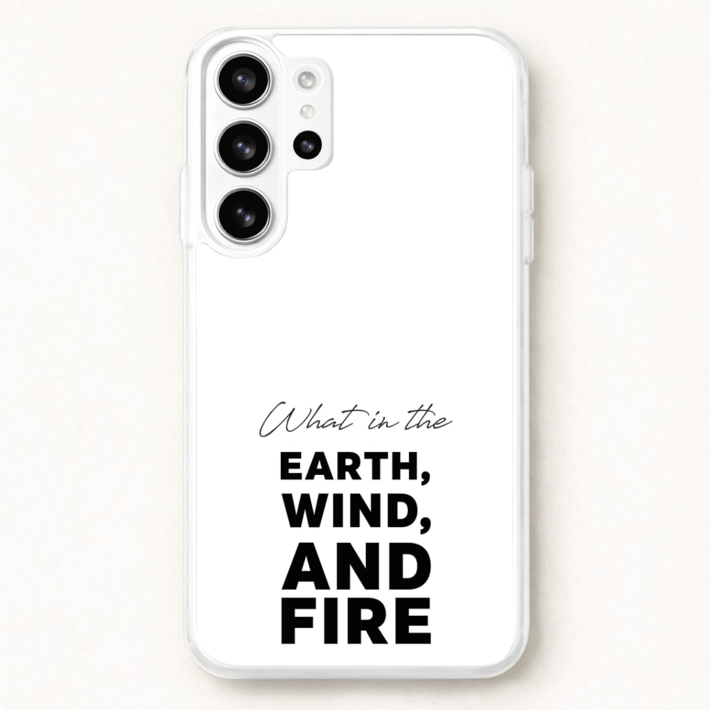 What In The Earth, Wind And Fire Phone Case for Galaxy S26 Ultra