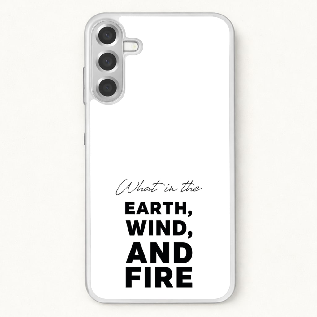What In The Earth, Wind And Fire Phone Case for Galaxy A57