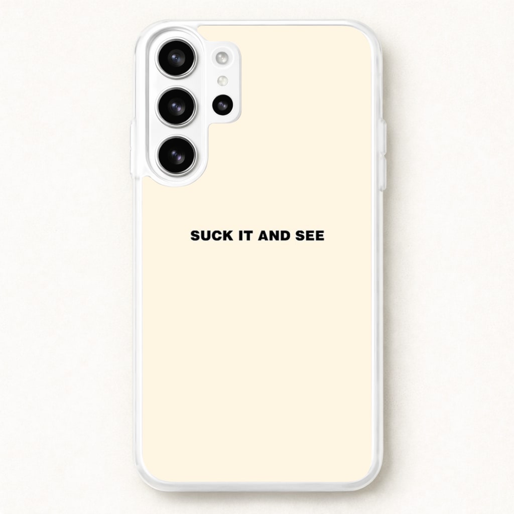Suck It and See Phone Case for Galaxy S26 Ultra