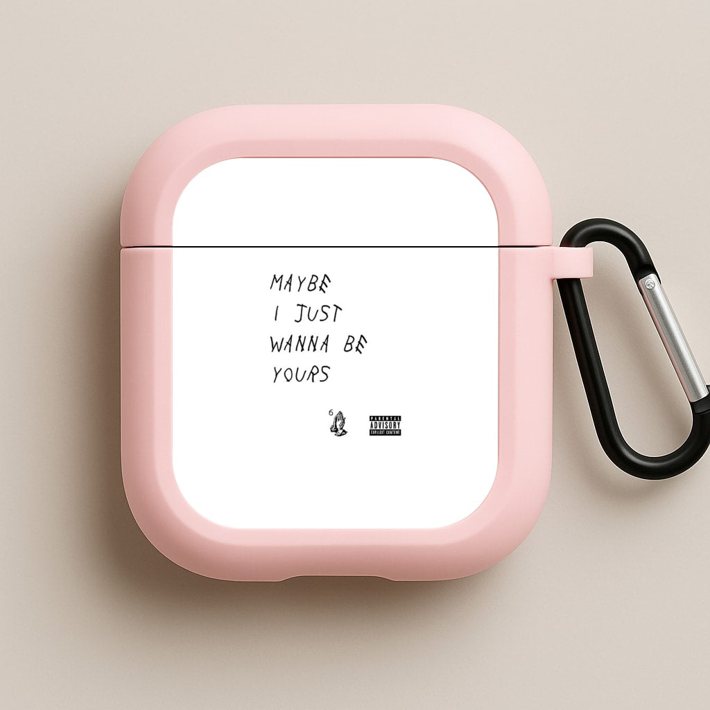 Maybe I Just Wanna Be Yours Pink AirPods Case