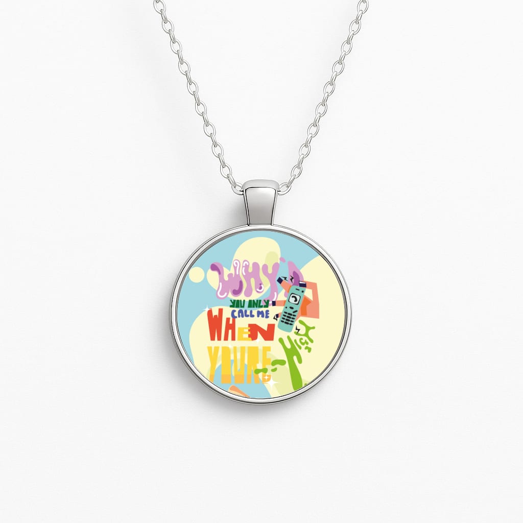 Why'd you only call me when you're high - Arctic Monkeys Circle Necklace