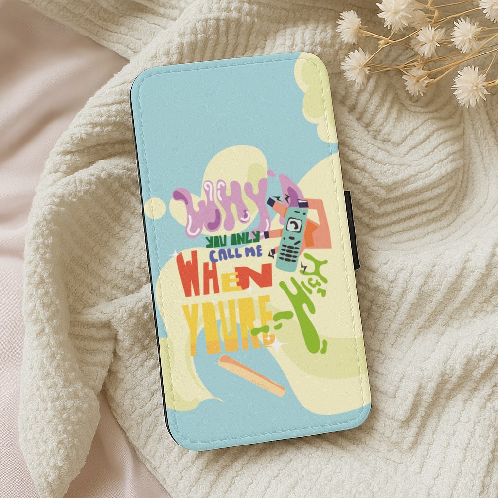 Why'd you only call me when you're high - Arctic Monkeys Wallet Phone Case