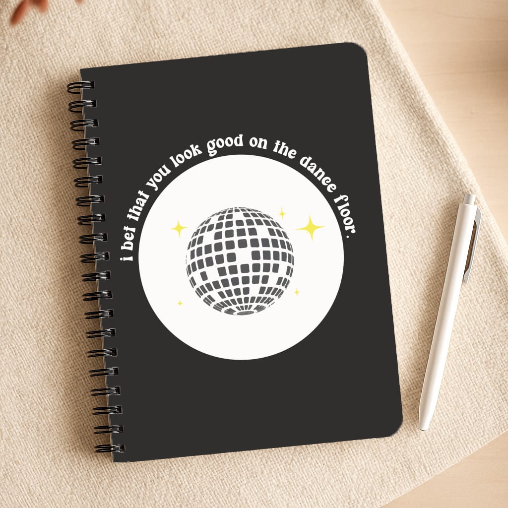 I bet that you look good on the dance floor Notepad