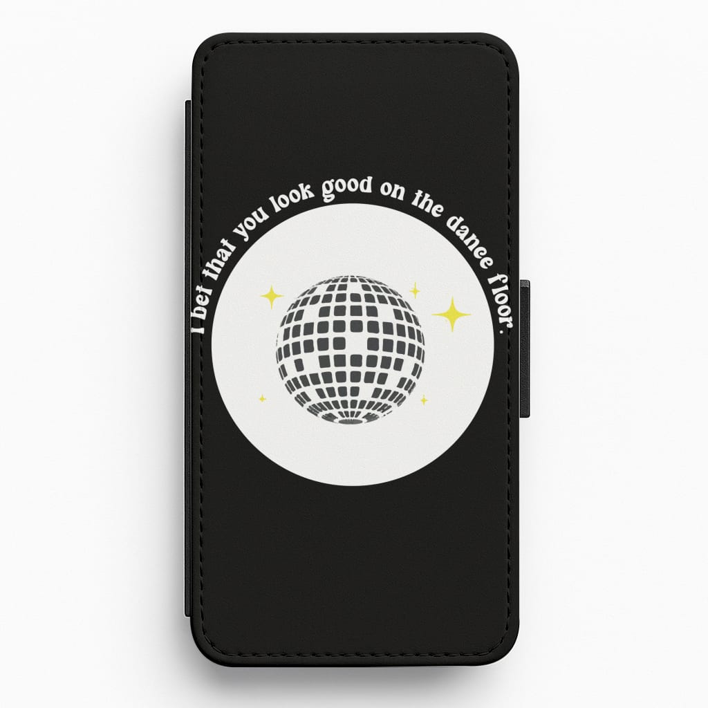 I bet that you look good on the dance floor Flip / Wallet Phone Case