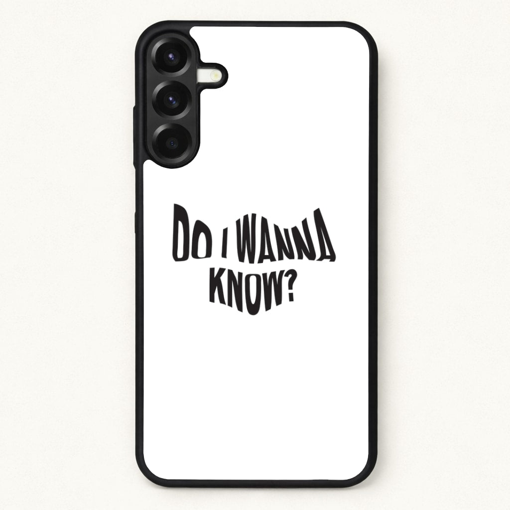 Do I wanna know Phone Case for Galaxy A37