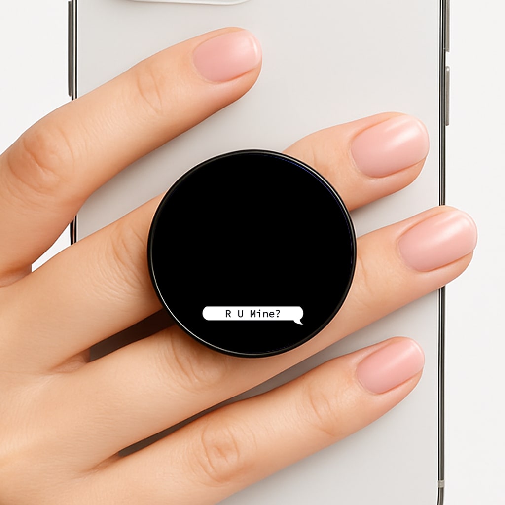 R U Mine? Phone Grip