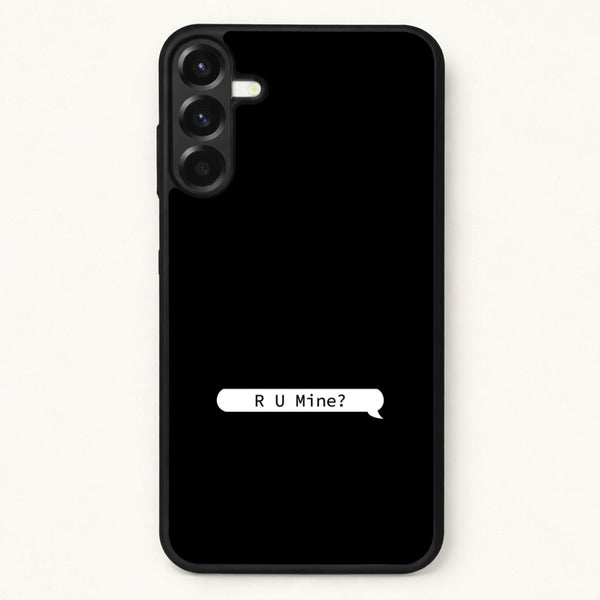 R U Mine? Phone Case for Galaxy A17